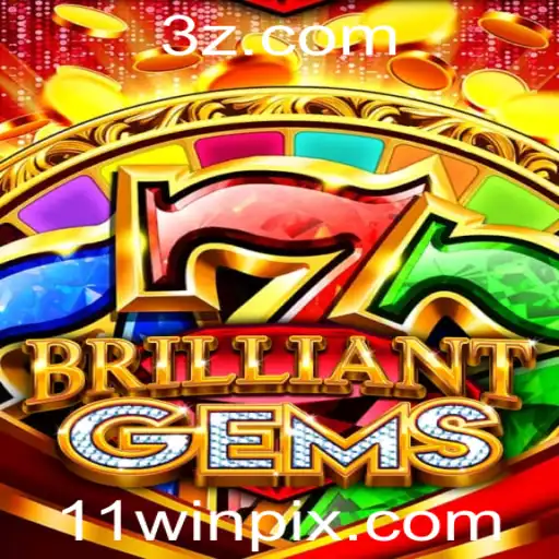 Descubra o Fascinante Mundo de BrilliantGems e a Estratégia 11win